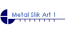 Metal Slik Art 1