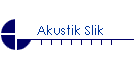 Akustik Slik
