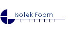 Isotek Foam