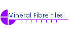 Mineral Fibre tiles