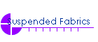 Suspended Fabrics