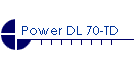 Power DL 70-TD