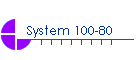 System 100-80