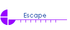 Escape