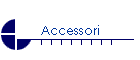 Accessori