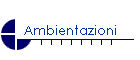 Ambientazioni