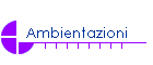 Ambientazioni