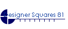 Designer Squares 81