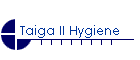 Taiga II Hygiene