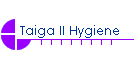 Taiga II Hygiene